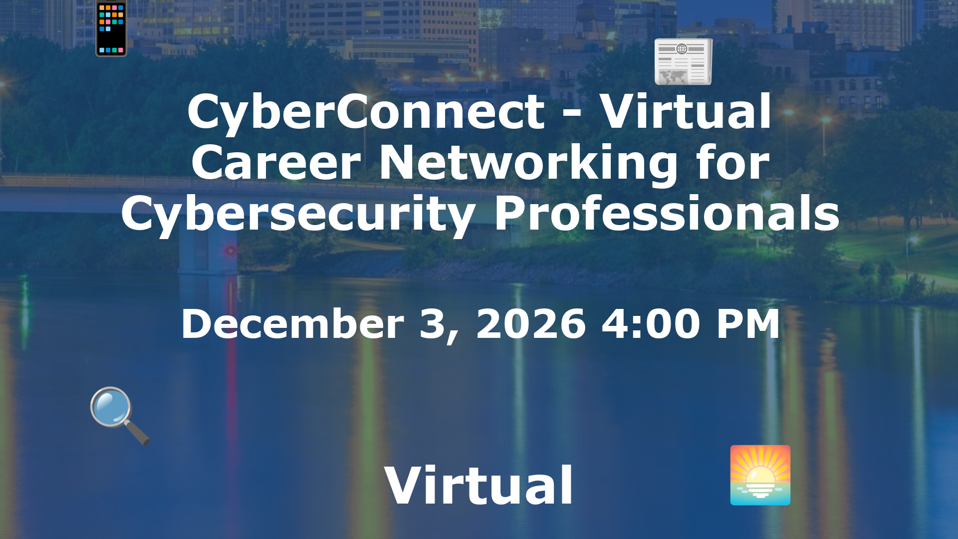 CyberConnect - Virtual Career Networking for Cybersecurity Professionals event image